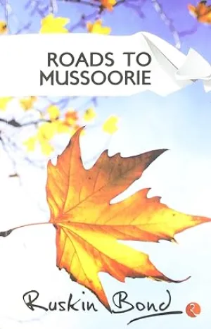 All Roads Lead to Ganga & Roads to Mussoor
