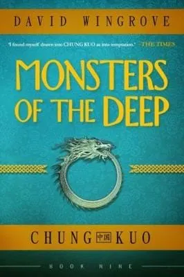 David Wingrove: Monsters of the Deep: Chung Kuo 9 [2017] paperback