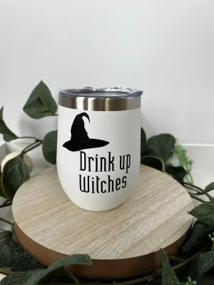 Halloween Drink Up Witches Insulated 12oz Wine Tumbler