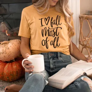 I Love Fall Most Of All Wholesale Bella Graphic Tee - Quick Shipping