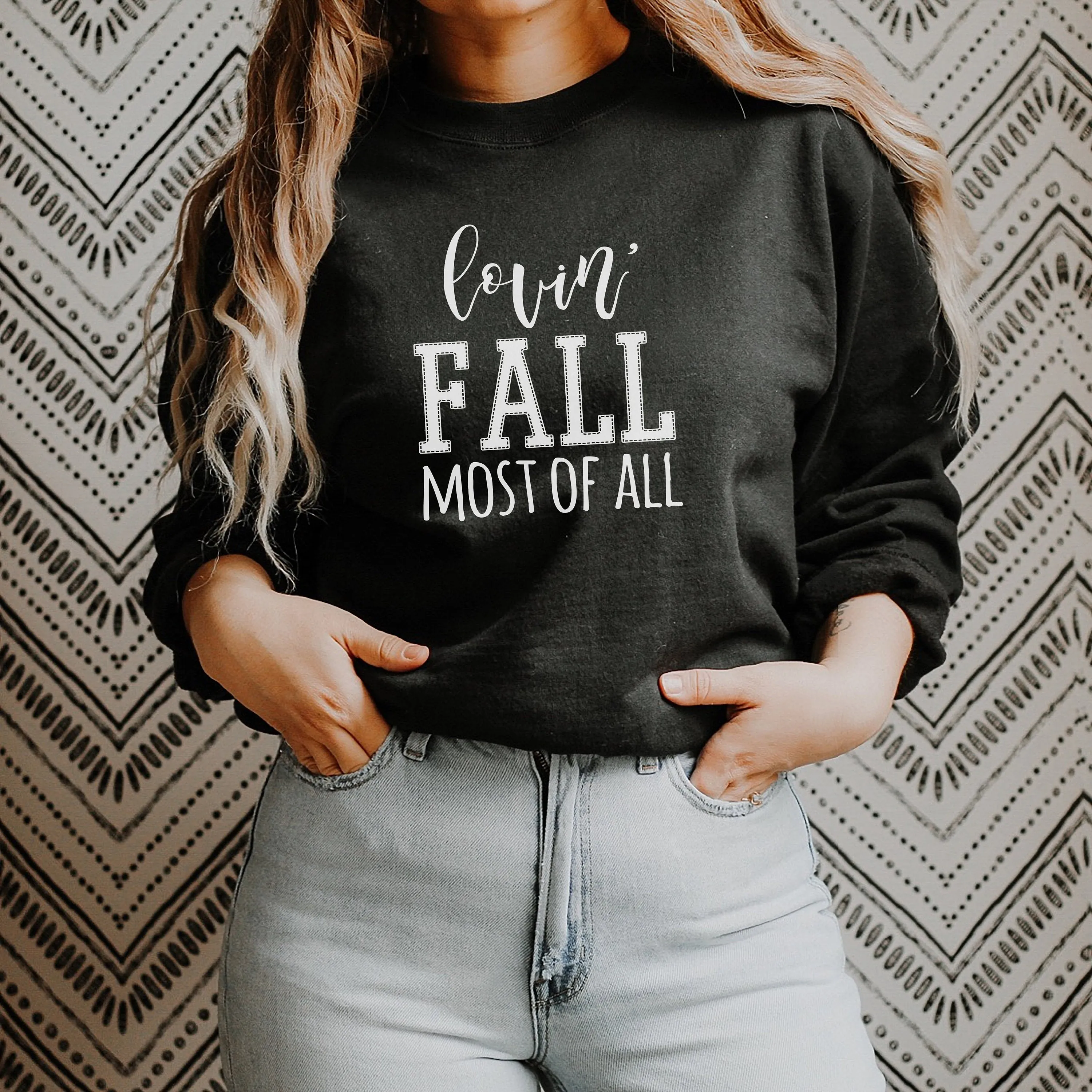Lovin' Fall Most of All Unisex Sweatshirt or Hoodie