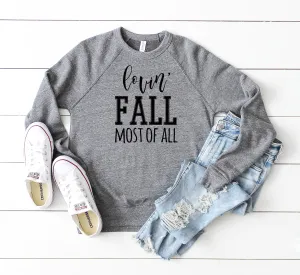 Lovin' Fall Most of All Unisex Sweatshirt or Hoodie