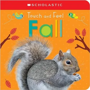 Scholastic Early Learners - Touch and Feel Fall