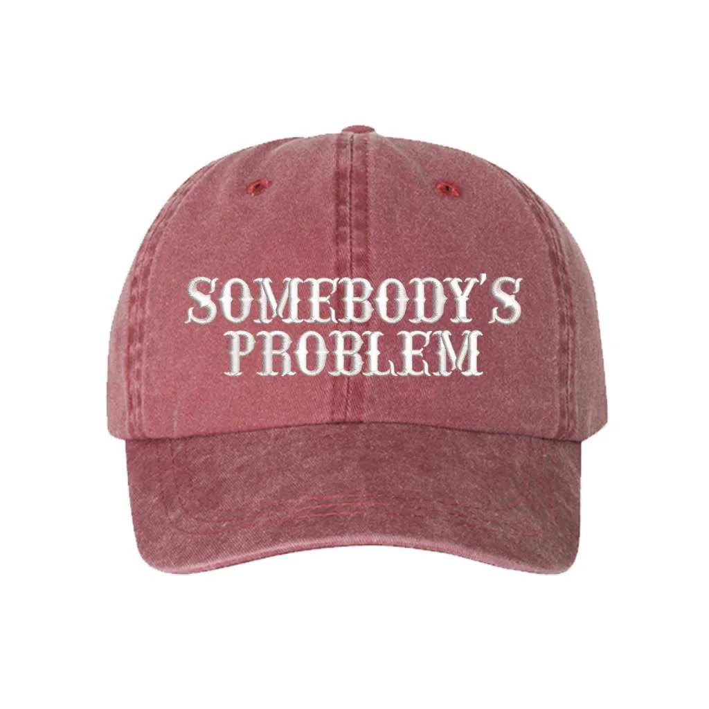 Somebody's Problem Washed Baseball Hat