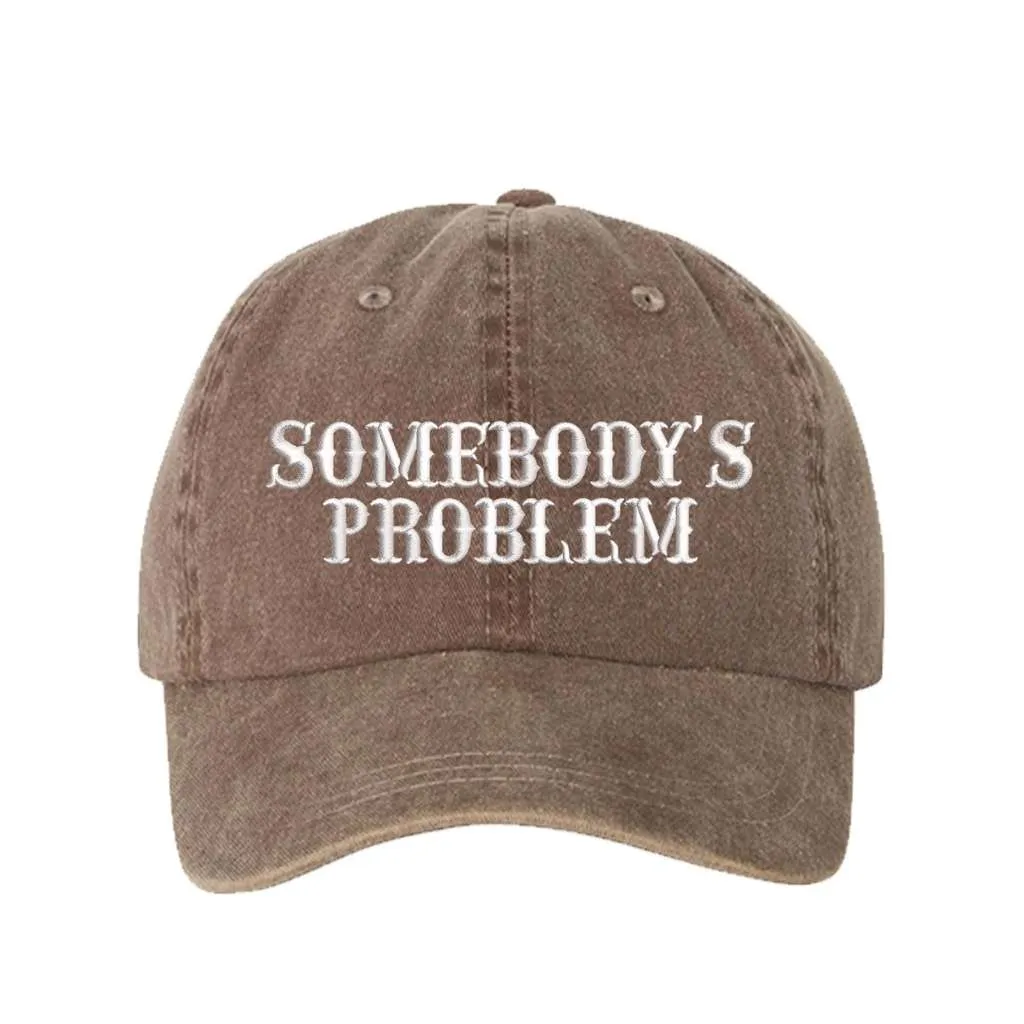 Somebody's Problem Washed Baseball Hat