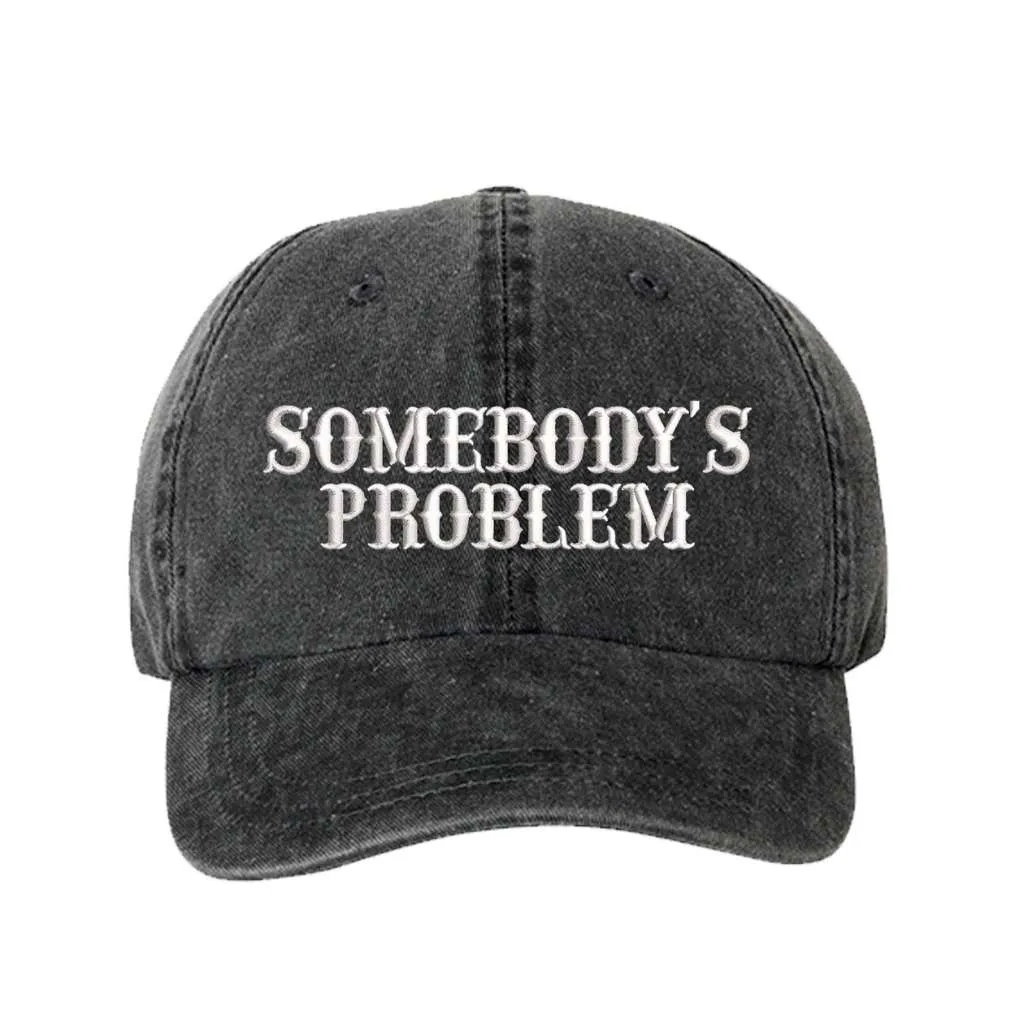 Somebody's Problem Washed Baseball Hat